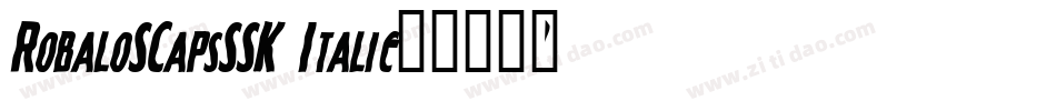 RobaloSCapsSSK Italic字体转换